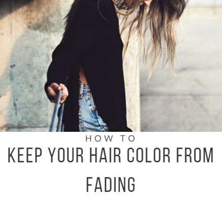 how to KEEP YOUR HAIR COLOR from FADING.